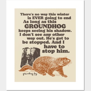 Groundhog Day I Have to Stop Him Quote Posters and Art